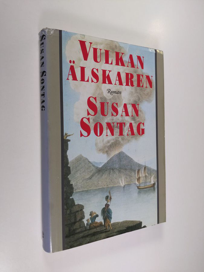 Susan Sontag : Vulkan älskaren