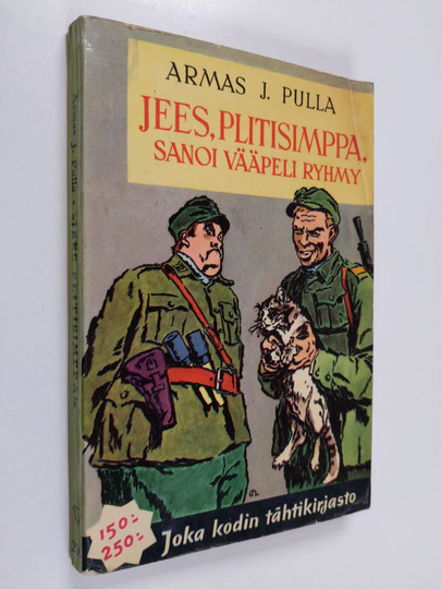 Armas J. Pulla : Jees, plitisimppa sanoi vääpeli Ryhmy