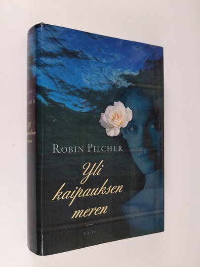 Robin Pilcher : Yli kaipauksen meren