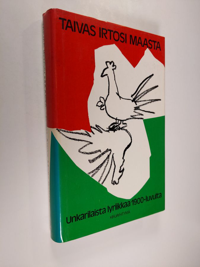 Taivas irtosi maasta : unkarilaista lyriikkaa 1900-luvulta