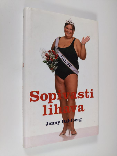 Jenny Dahlberg : Sopivasti lihava