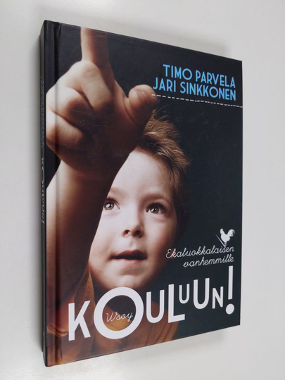 Timo Parvela : Kouluun! : ekaluokkalaisen vanhemmille