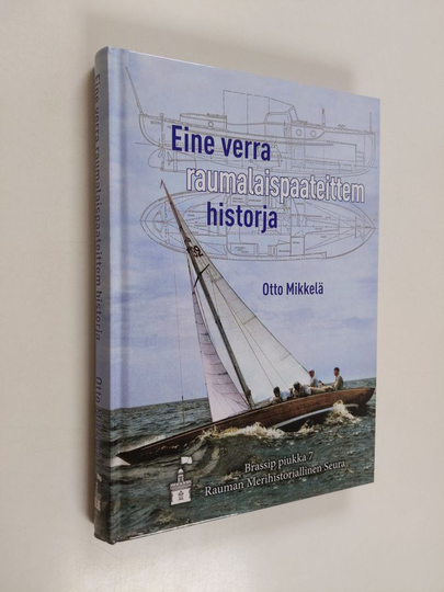 Otto Mikkelä : Eine verra raumalaispaateittem historja