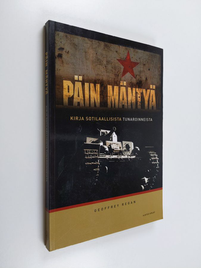 Geoffrey Regan : Päin mäntyä : kirja sotilaallisista tunaroinneista