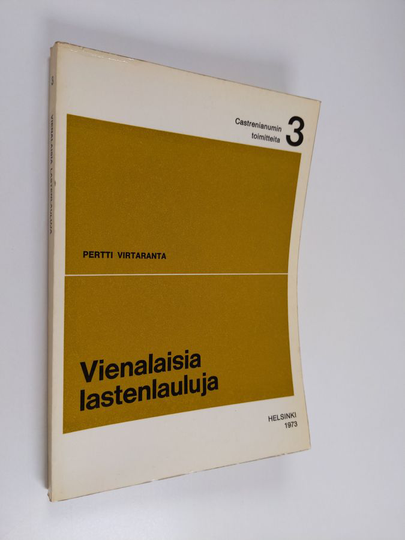 Pertti Virtaranta (Toim.) : Vienalaisia lastenlauluja