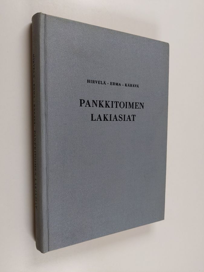 Erkki Hirvelä : Pankkitoimen lakiasiat