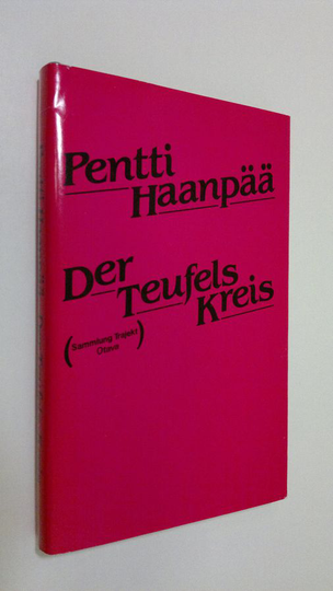 Pentti Haanpää : Der Teufelskreis : Roman