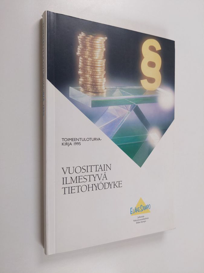 Toimeentuloturva 1995 : lakisääteinen sosiaaliturva ja vapaaehtoiset vakuutukset