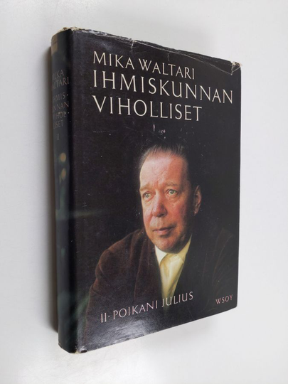 Mika Waltari : Ihmiskunnan viholliset 2 :; Rooman senaattori Minutus Lausus Manilianuksen muistelmat ajalta 46-79 jKr, 2 - Poikani Julius