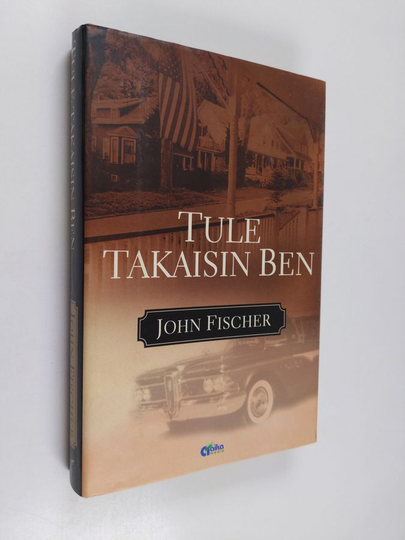 John Fischer : Tule takaisin Ben