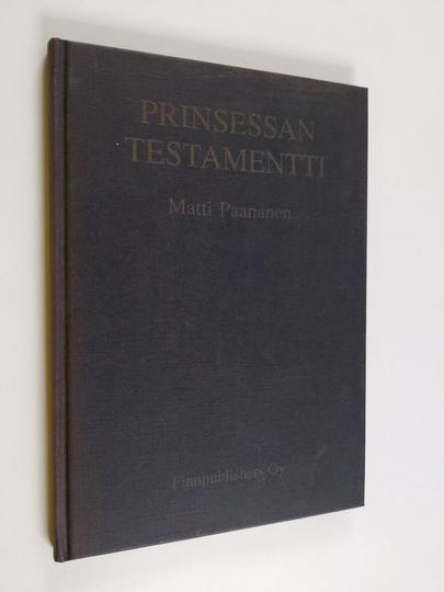 Matti Paananen : Prinsessan testamentti