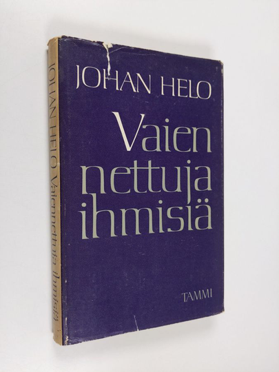 Johan Helo : Vaiennettuja ihmisiä : tapahtumia toisen maailmansodan ja sen jälkeisenä aikakautena