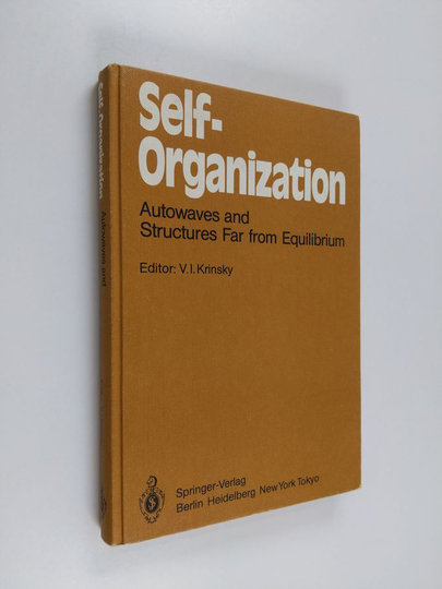 Self-organization : autowaves and structures far from equilibrium : proceedings of an international symposium, Pushchino, USSR, July 18-23, 1983