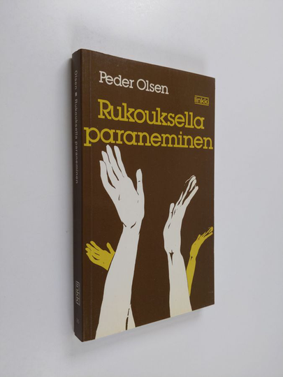 Peder Olsen : Rukouksella paraneminen