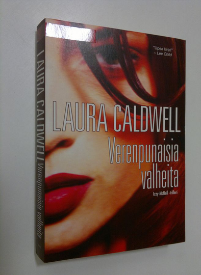 Laura Caldwell : Verenpunaisia valheita