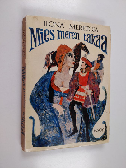 Ilona Meretoja : Mies meren takaa