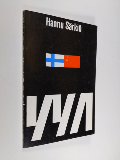 Hannu Särkiö : YYA : vuoden 1948 ystävyys,- yhteistoiminta- ja avunantosopimus suomalaisten kommenttien valossa kiinnittäen erityisesti huomiota ...