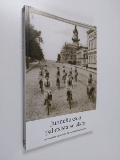 Hanna Hyttinen : Junneliuksen palatsista se alkoi : terveysalan koulutusta 60 vuotta Satakunnassa