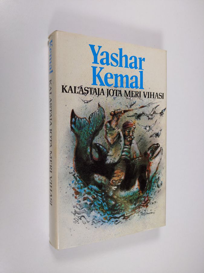Yashar Kemal : Kalastaja jota meri vihasi