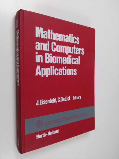 Jerome Eisenfeldym. : Mathematics and Computers in Biomedical Applications