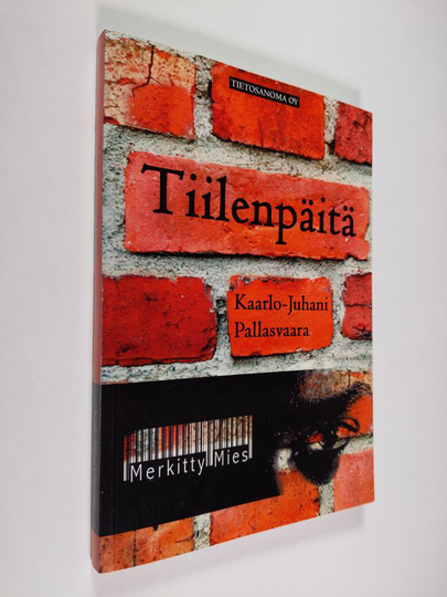 Kaarlo-Juhani Pallasvaara : Tiilenpäitä ja Merkitty mies