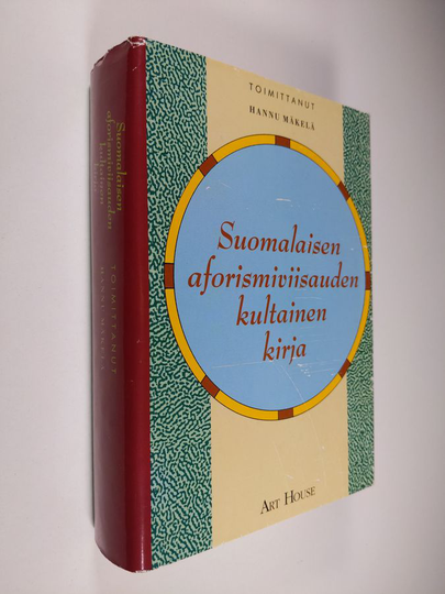Hannu Mäkelä (toim.) : Suomalaisen aforismiviisauden kultainen kirja