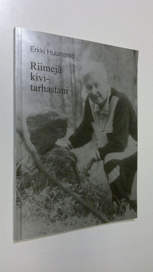 Erkki Huurtamo : Riimejä kivitarhastani