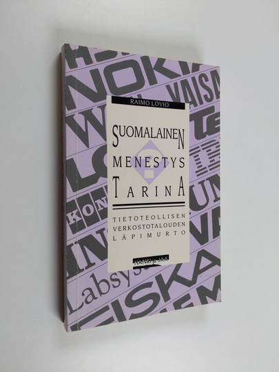 Raimo Lovio : Suomalainen menestystarina? : tietoteollisen verkostotalouden läpimurto