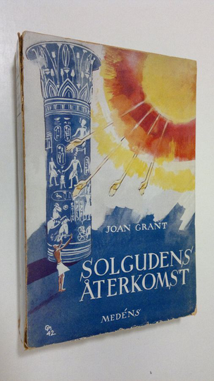 Joan Grant : Solgudens återkomst