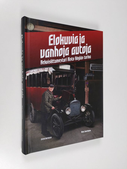 Anita Saarelainen : Elokuvia ja vanhoja autoja : rekvisiittamestari Risto Höylän tarina