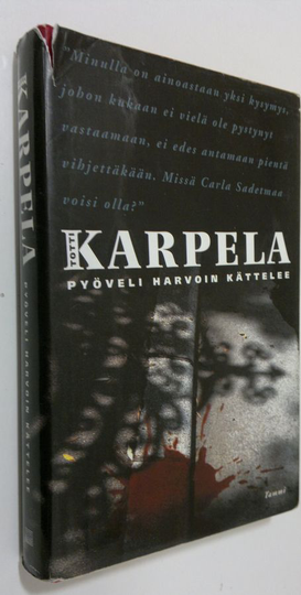 Totti Karpela : Pyöveli harvoin kättelee