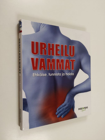 Urheiluvammat : ehkäise, tunnista ja hoida