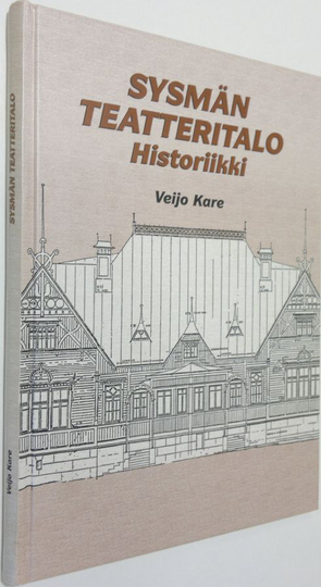 Veijo Kare : Sysmän teatteritalo : historiikki
