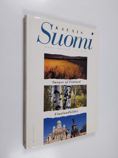 Anne Roston : Kaunis Suomi = Images of Finland = Finnlandbilder