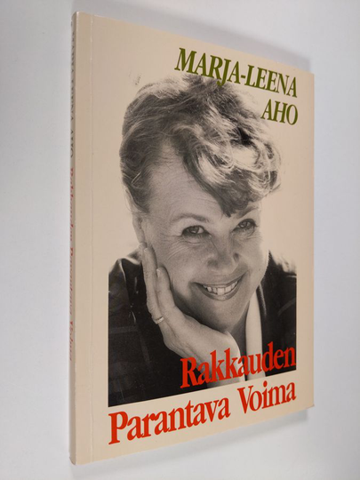Marja-Leena Aho : Rakkauden parantava voima