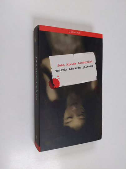 John Ajvide Lindqvist : Ystävät hämärän jälkeen