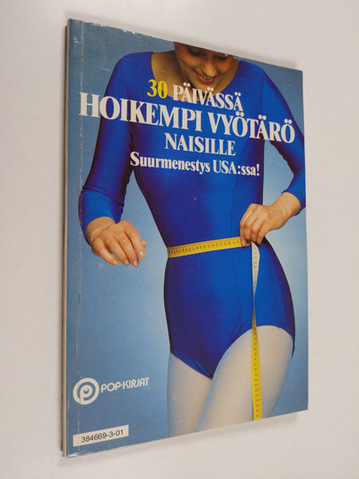 Renne Nikupaavola (suom.) : 30 päivässä hoikempi vyötärö : naisille