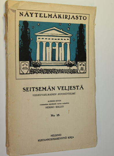 Aleksis Kivi : Seitsemän veljestä : viisikuvaelmainen huvinäytelmä