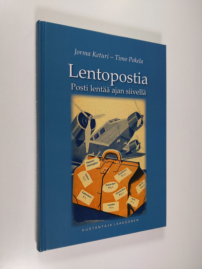 Jorma Keturi : Lentopostia : posti lentää ajan siivellä - Posti lentää ajan siivellä