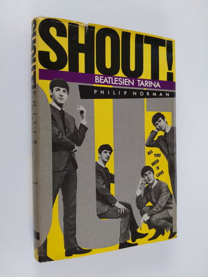 Philip Norman : Shout! : Beatlesien tarina