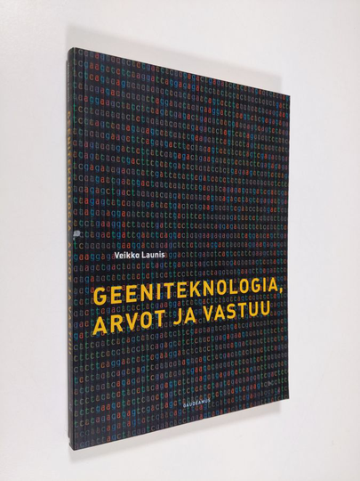 Veikko Launis : Geeniteknologia, arvot ja vastuu