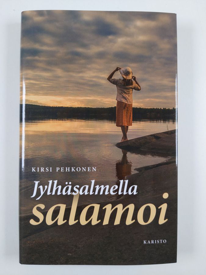 Kirsi Pehkonen : Jylhäsalmella salamoi