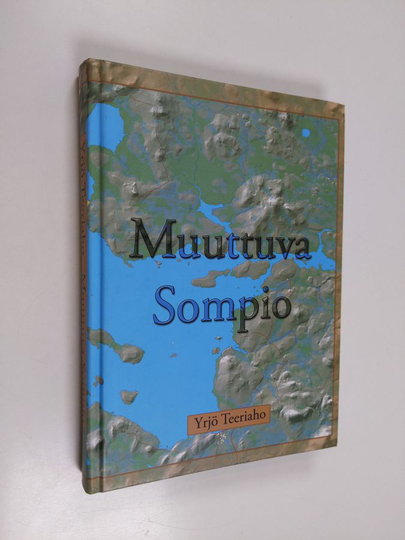Yrjö Teeriaho : Muuttuva Sompio