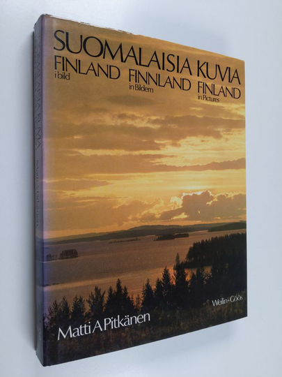 Matti A. Pitkänen : Suomalaisia kuvia = Finland i bild = Finnland in Bildern = Finland in pictures