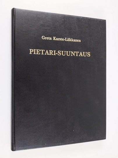 Greta Karste-Liikkanen : Pietari-suuntaus kannakselaisessa elämänkentässä : 1800-luvun loppupuolelta vuoteen 1918