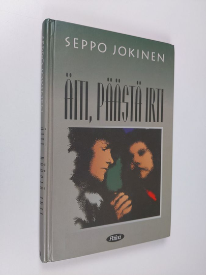 Seppo Jokinen : Äiti, päästä irti