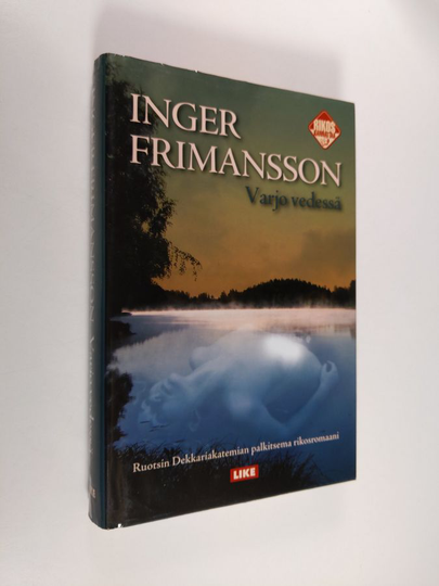 Inger Frimansson : Varjo vedessä
