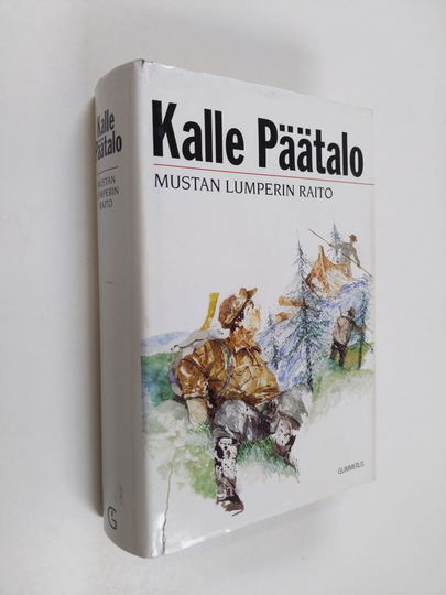 Kalle Päätalo : Mustan Lumperin raito : kertomuksia ja näytelmä