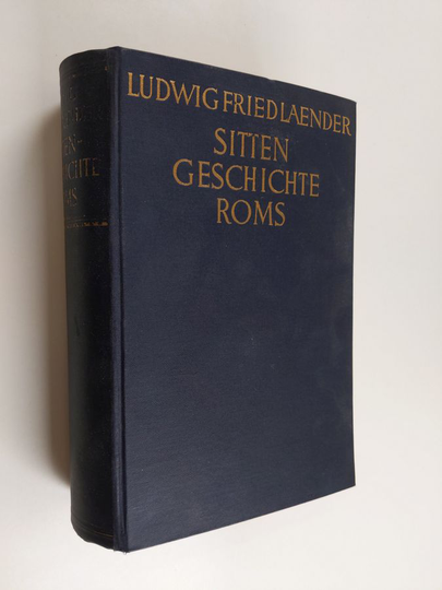 Ludwig Friedlaender : Sittengeschichte roms