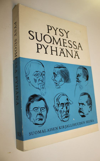 Eino Nivanka (toim.) : Pysy Suomessa pyhänä : Suomalaisen kirjallisuuden seuran esimiesten puheita vuosina 1834-1946